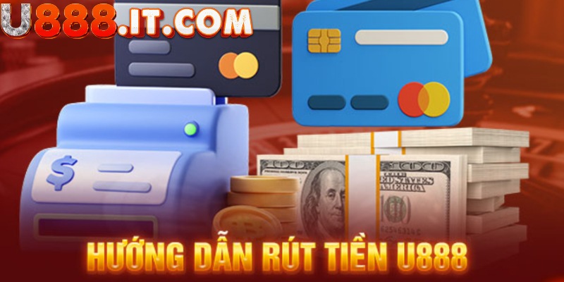 Cá Cược U888 - Hướng Dẫn Quy Trình Tham Gia Thuận Lợi 2024 4 Hướng dẫn rút tiền sau khi thắng cược tại U888